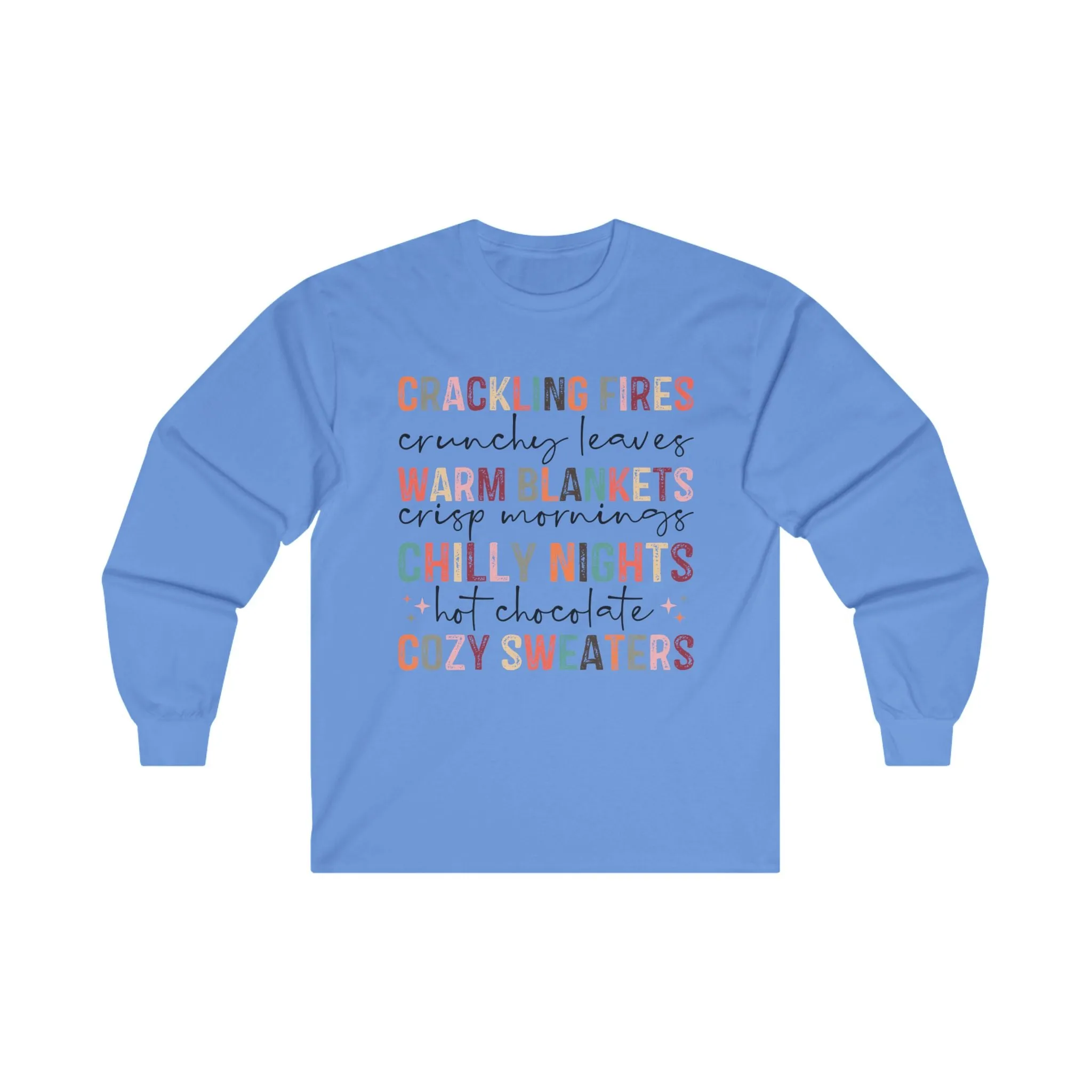 Crackling Fires, Warm Blankets, Chilly Nights, and Cozy Sweaters in this Cozy Long-Sleeve Tee!