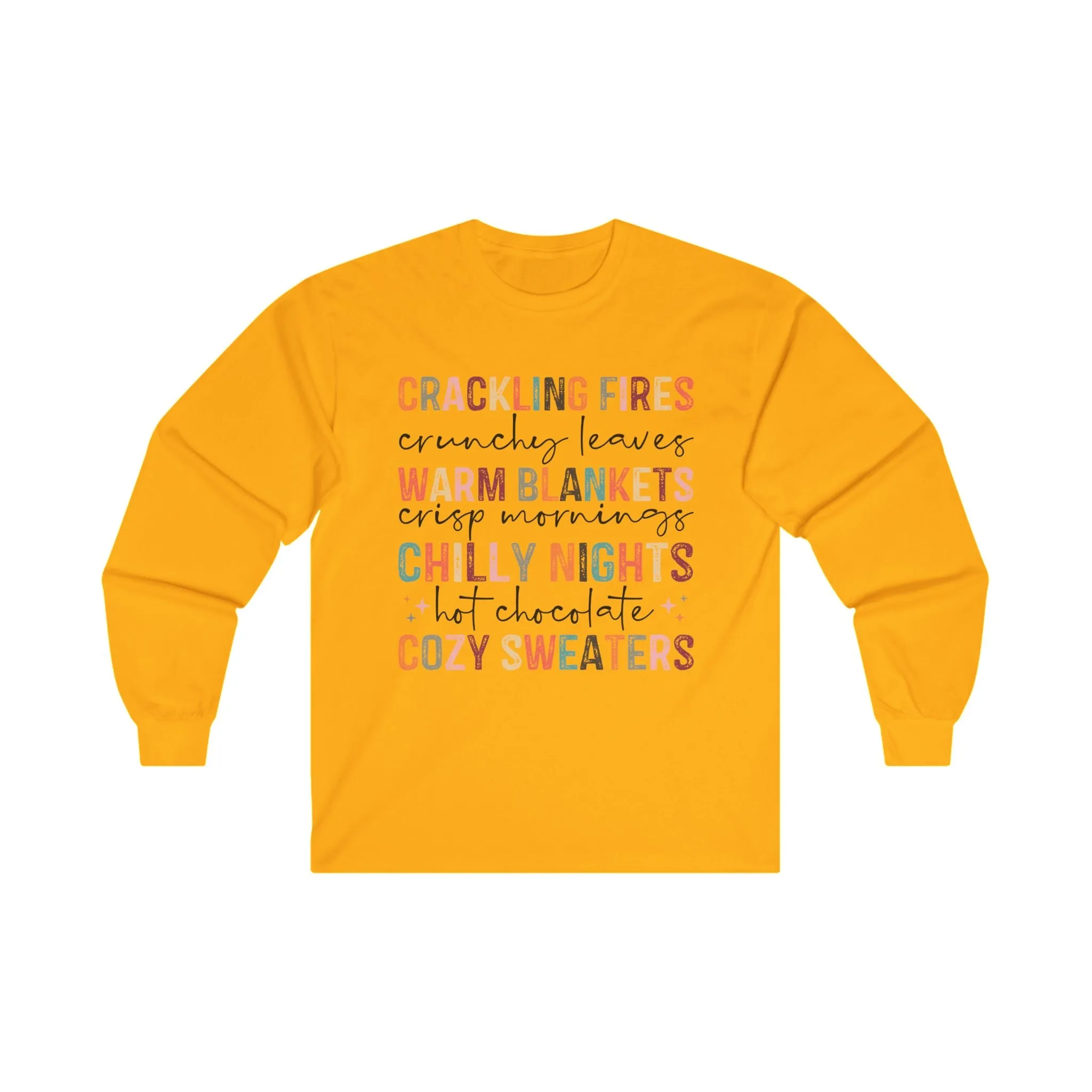 Crackling Fires, Warm Blankets, Chilly Nights, and Cozy Sweaters in this Cozy Long-Sleeve Tee!