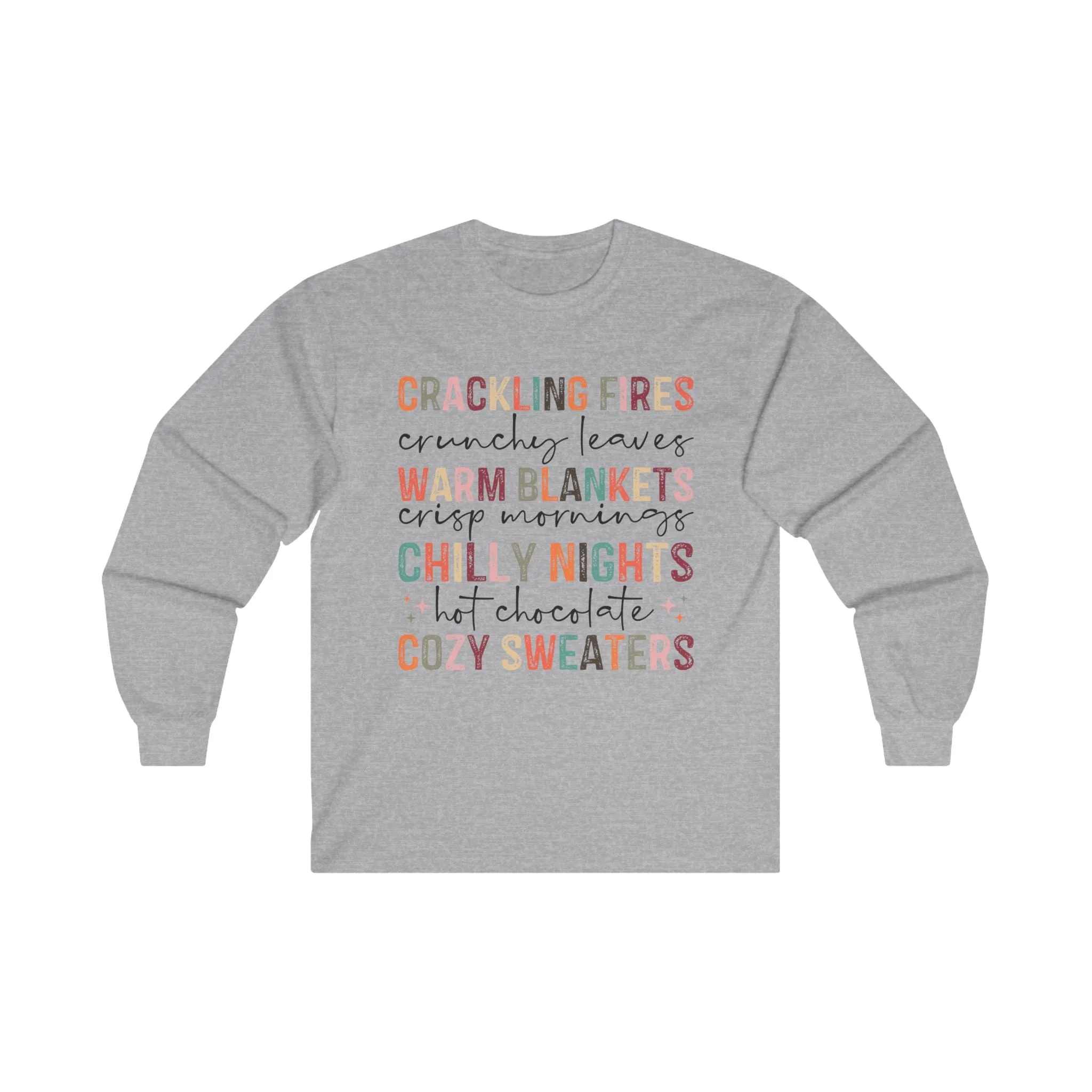 Crackling Fires, Warm Blankets, Chilly Nights, and Cozy Sweaters in this Cozy Long-Sleeve Tee!
