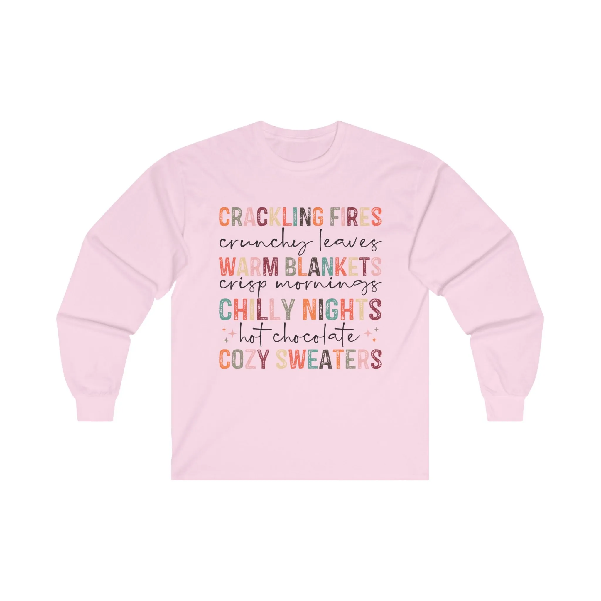 Crackling Fires, Warm Blankets, Chilly Nights, and Cozy Sweaters in this Cozy Long-Sleeve Tee!