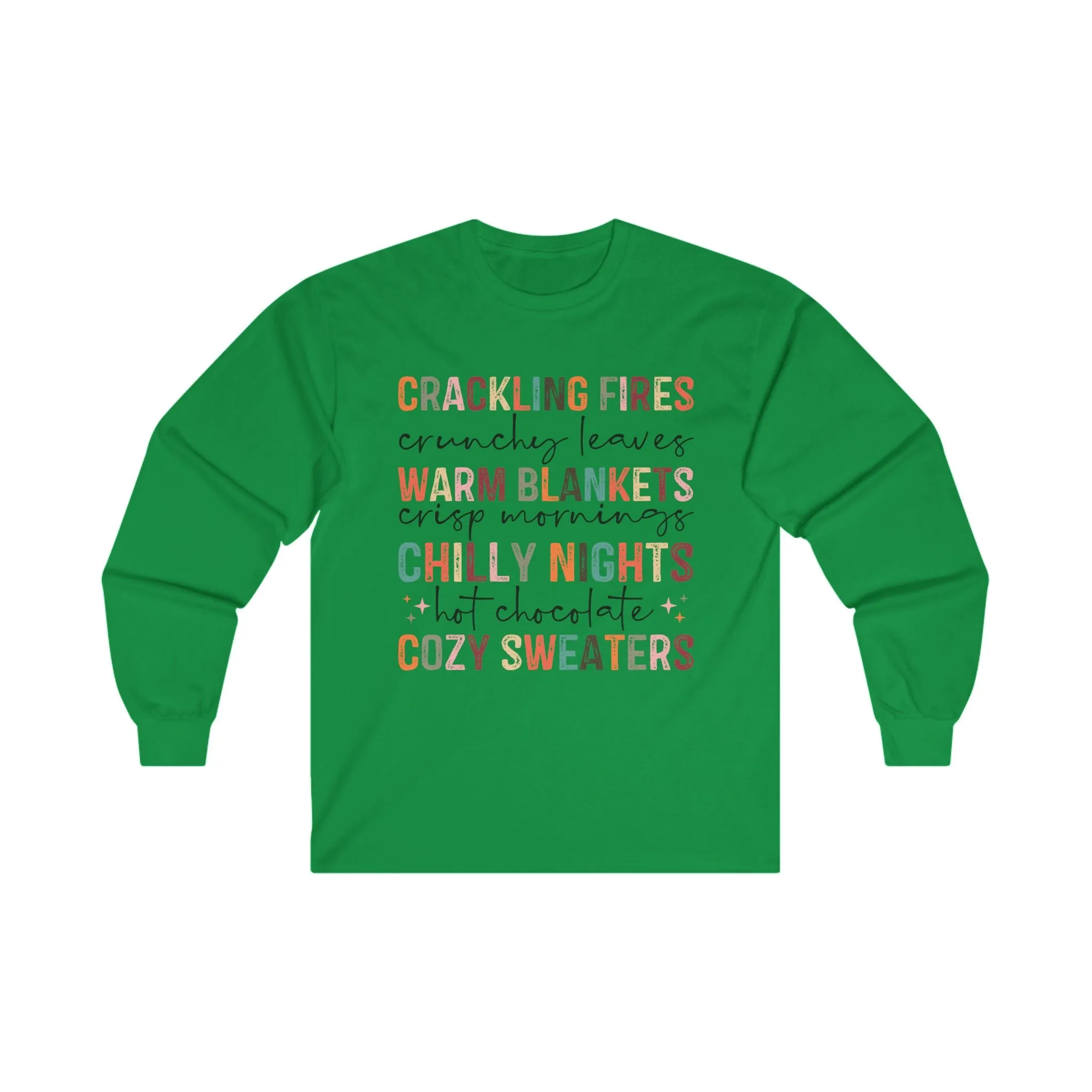 Crackling Fires, Warm Blankets, Chilly Nights, and Cozy Sweaters in this Cozy Long-Sleeve Tee!