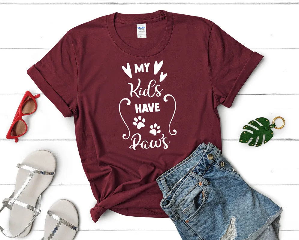 My Kids Have Paws Woman T Shirt.