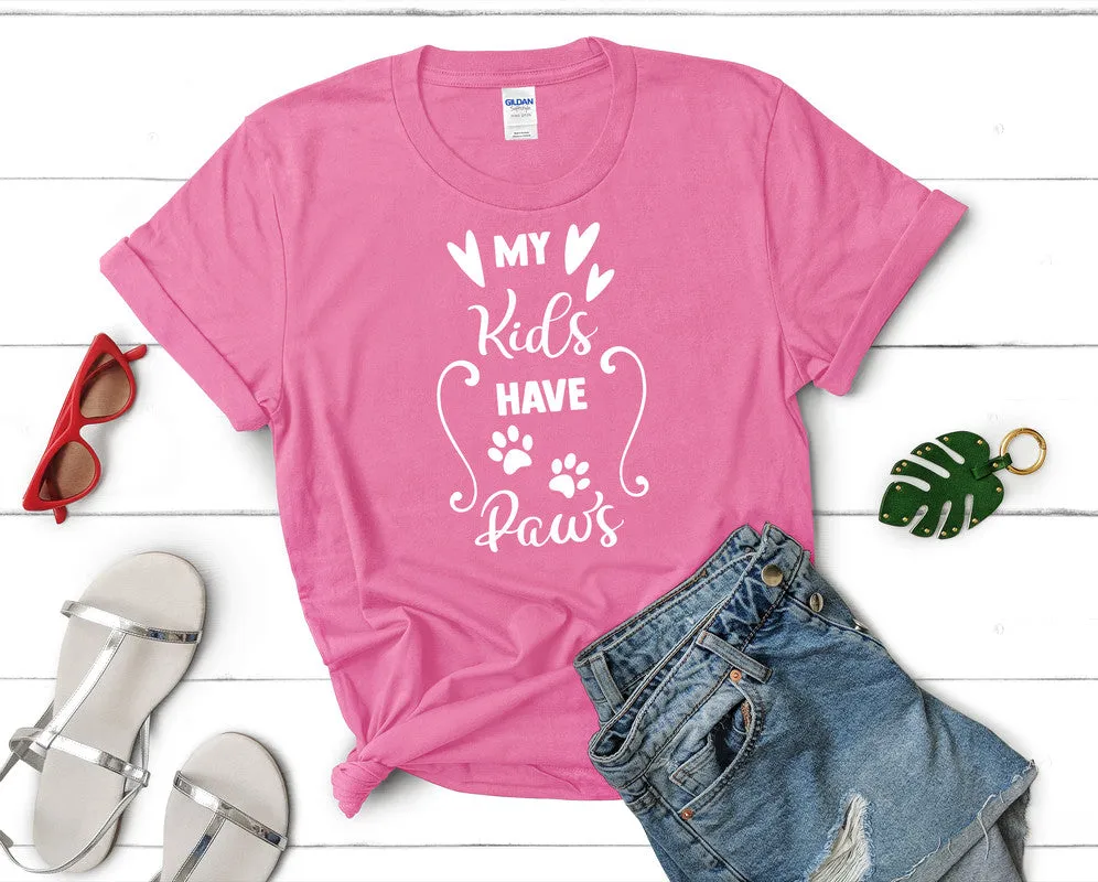My Kids Have Paws Woman T Shirt.