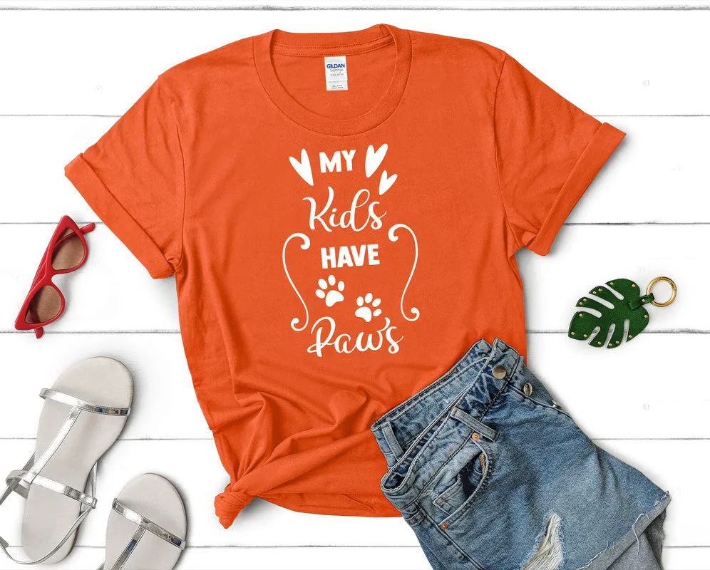 My Kids Have Paws Woman T Shirt.