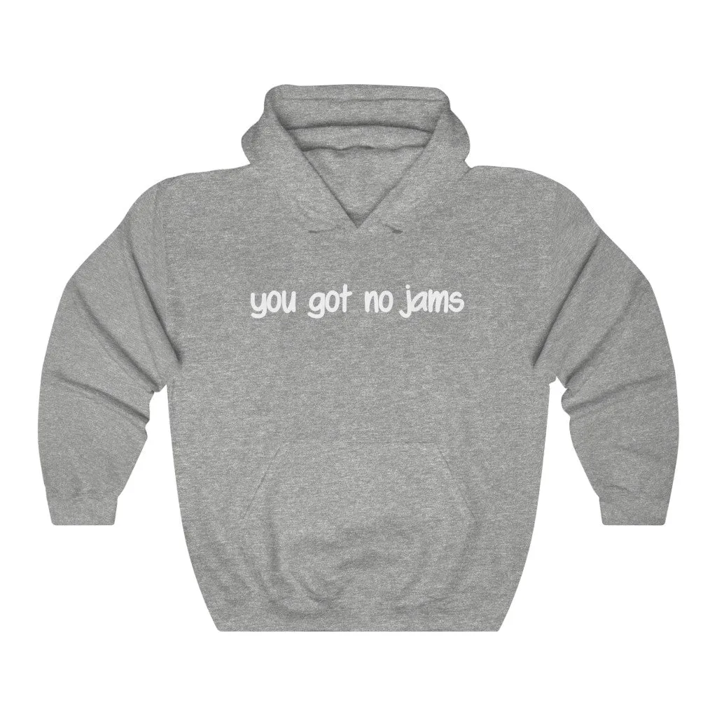 You Got No Jams Hoodie - Trendy Winter Kpop Hoodies Kpop Fashion - Kpop Hooded Sweater